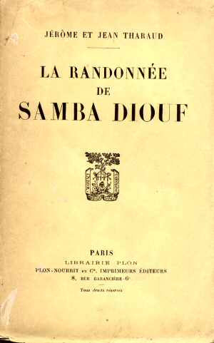 La Randonne de Samba Diouf  (J. & J. Tharaud 1922 - Ed. 1922)